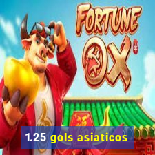 1.25 gols asiaticos